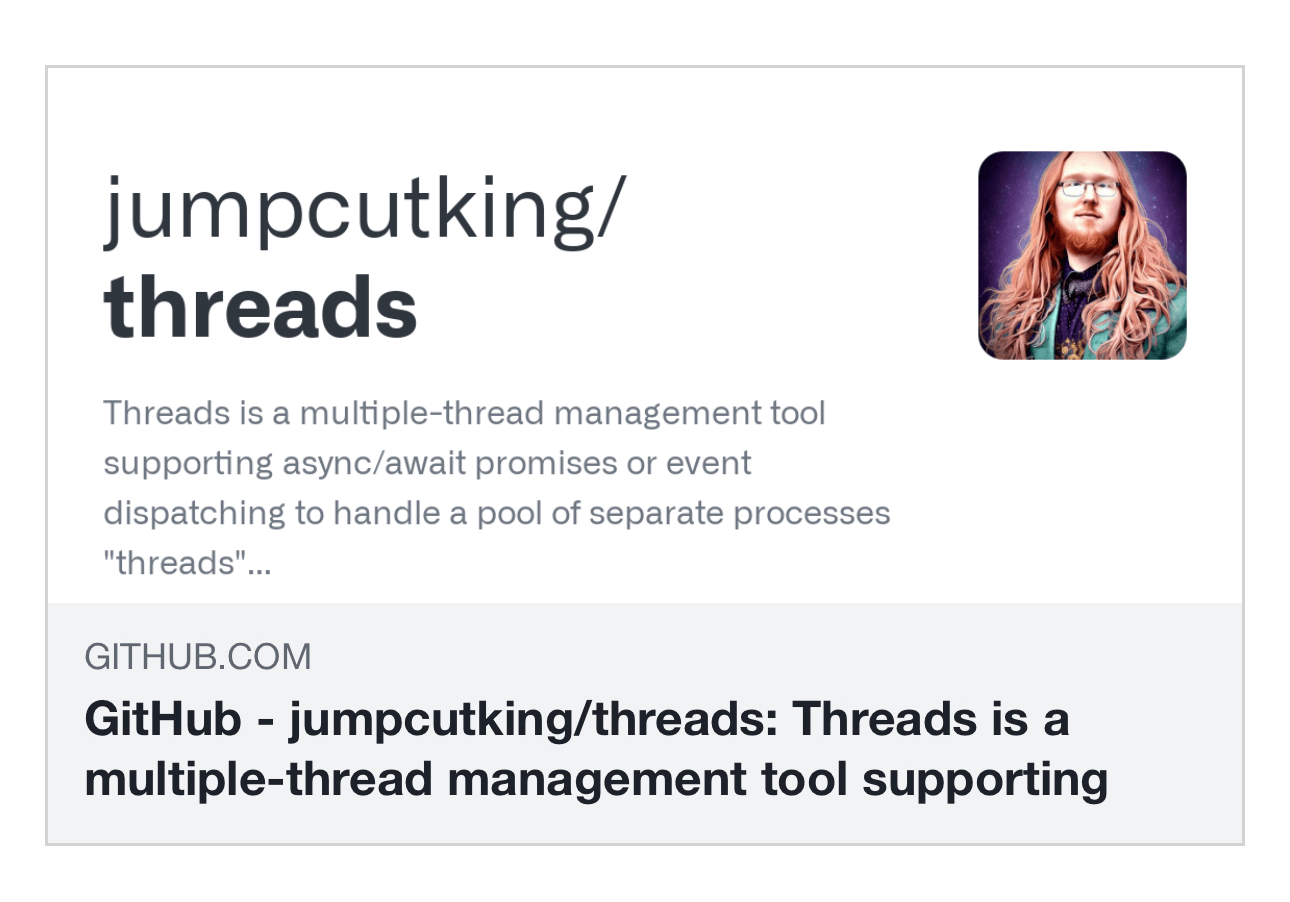 A screenshot of the preview for the GitHub repository: @jumpcutking/threads.